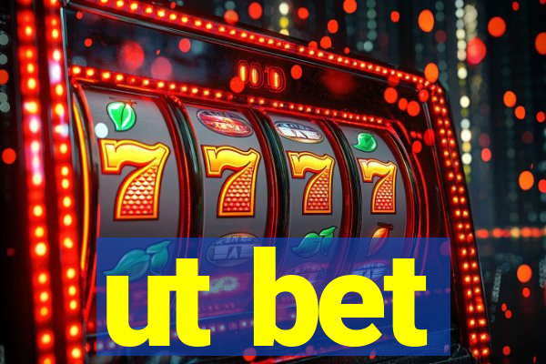 ut bet